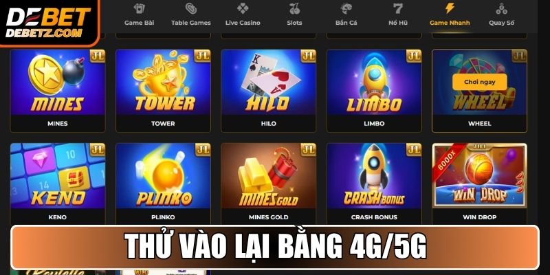 Link Vào DEBET Không Chặn - Truy Cập Siêu Tốc, An Toàn 2025 4 Thử vào lại bằng 4G/5G