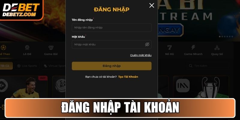 Rút Tiền DEBET - Hướng Dẫn Giúp Bạn Nhận Thưởng An Toàn 3 Đăng nhập tài khoản