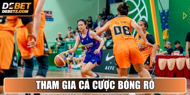 Thể Thao DEBET 3 Tham gia cá cược bóng rổ